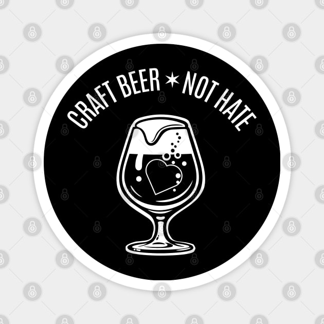 Craft Beer, Not Hate Magnet by Thirsty Bastards